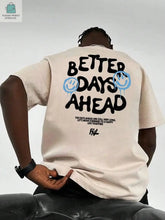 Better Days Ahead Men Cotton T-shirtPleasant Product