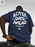 Better Days Ahead Men Cotton T-shirtPleasant Product