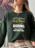 Dont Bother Walking a Mile in My Shoes Sweat Shirt-3