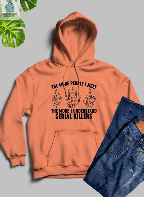 The More People I Meet Hoodie-1